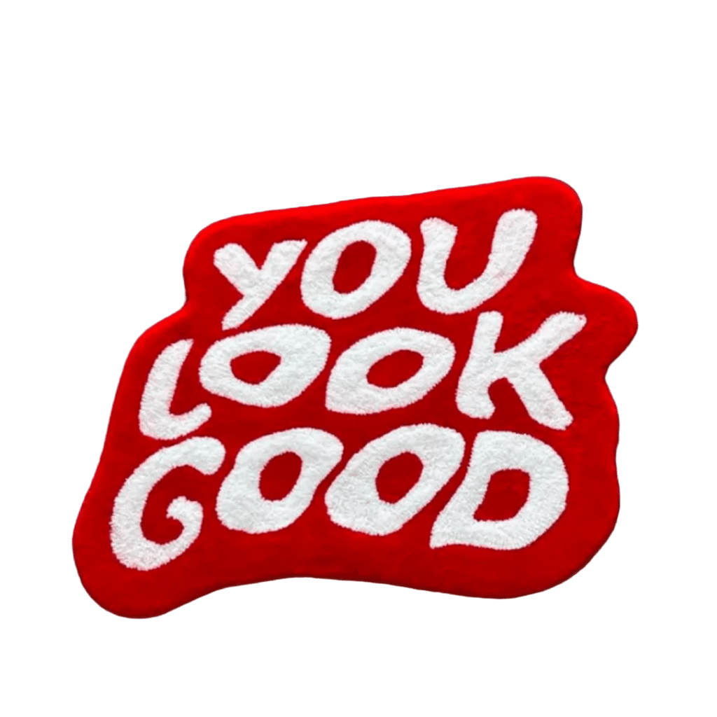 You Look Good Custom Handmade Rug